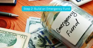Image of a jar labeled "Emergency Fund" with the text Step 2: Build an Emergency Fund